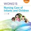 Wong’s Nursing Care of Infants and Children, 9th Edition (PDF)