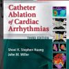 Catheter Ablation of Cardiac Arrhythmias, 3rd Edition (PDF)