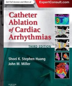 Catheter Ablation of Cardiac Arrhythmias, 3rd Edition (PDF)