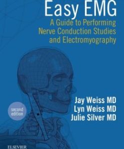 Easy EMG: A Guide to Performing Nerve Conduction Studies and Electromyography, 2nd Edition