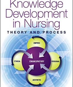 Knowledge Development in Nursing: Theory and Process, 9th Edition