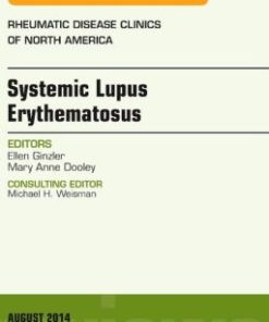 Systemic Lupus Erythematosus, An Issue of Rheumatic Disease Clinics