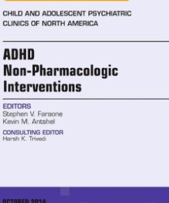 ADHD: Non-Pharmacologic Interventions, An Issue of Child and Adolescent Psychiatric Clinics of North America