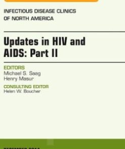 Updates in HIV and AIDS: Part II, An Issue of Infectious Disease Clinics