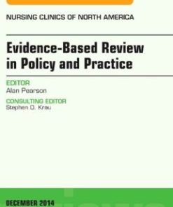 Evidence-Based Review in Policy and Practice, An Issue of Nursing Clinics