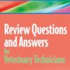 Review Questions and Answers for Veterinary Technicians – REVISED REPRINT, 4th Edition