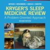 Kryger’s Sleep Medicine Review: A Problem-Oriented Approach, 2nd Edition