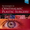 Techniques in Ophthalmic Plastic Surgery: A Personal Tutorial, 2nd edition (Videos Only, Well Organized)