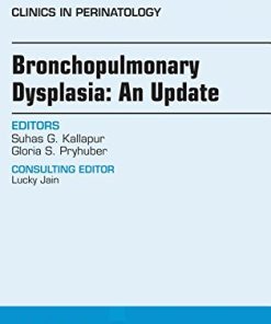 Bronchopulmonary Dysplasia: An Update, An Issue of Clinics in Perinatology (The Clinics: Internal Medicine)