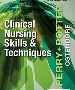 Clinical Nursing Skills and Techniques, 9th Edition (PDF)