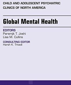 Global Mental Health, An Issue of Child and Adolescent Psychiatric Clinics of North America, 1e (The Clinics: Internal Medicine)