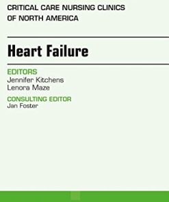 Heart Failure, An Issue of Critical Nursing Clinics, 1e (The Clinics: Nursing)