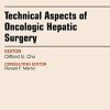 Technical Aspects of Oncological Hepatic Surgery, An Issue of Surgical Clinics of North America, 1e (The Clinics: Surgery)