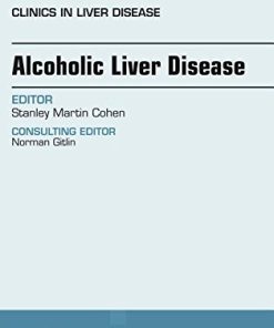 Alcoholic Liver Disease, An Issue of Clinics in Liver Disease, 1e (The Clinics: Internal Medicine) (PDF)