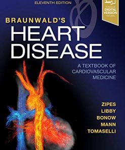 Braunwald’s Heart Disease: A Textbook of Cardiovascular Medicine, 11th Edition (Videos, Organized)