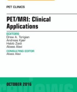 PET/MRI: Clinical Applications, An Issue of PET Clinics (PDF)