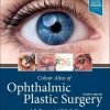 Colour Atlas of Ophthalmic Plastic Surgery, 4ed (Videos)