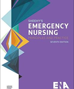 Sheehy’s Emergency Nursing: Principles and Practice, 7th edition (PDF)