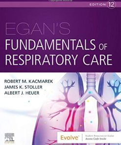 Egan’s Fundamentals of Respiratory Care, 12th Edition (PDF)