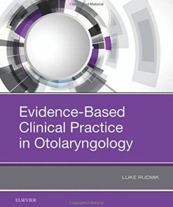 Evidence-Based Clinical Practice in Otolaryngology, 1e (PDF)