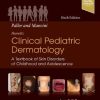 Paller and Mancini – Hurwitz Clinical Pediatric Dermatology: A Textbook of Skin Disorders of Childhood & Adolescence, 6th edition (PDF)