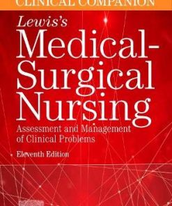 Clinical Companion to Lewis’s Medical-Surgical Nursing: Assessment and Management of Clinical Problems, 11th Edition (PDF)