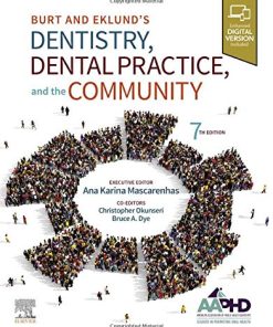 Burt and Eklund’s Dentistry, Dental Practice, and the Community, 7th Edition (PDF)