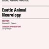 Exotic Animal Neurology, An Issue of Veterinary Clinics of North America: Exotic Animal Practice (Volume 21-1) (The Clinics: Veterinary Medicine, Volume 21-1) (PDF)