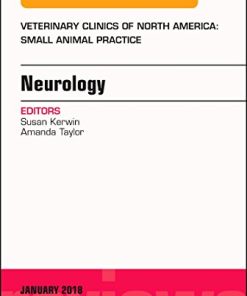 Neurology, An Issue of Veterinary Clinics of North America: Small Animal Practice (Volume 48-1) (The Clinics: Veterinary Medicine, Volume 48-1) (PDF)