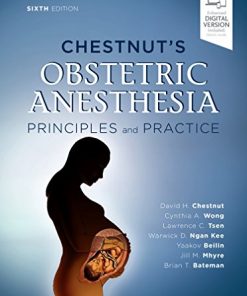 Chestnut’s Obstetric Anesthesia: Principles and Practice, 6ed (PDF)