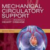 Mechanical Circulatory Support: A Companion to Braunwald’s Heart Disease, 2ed (PDF)