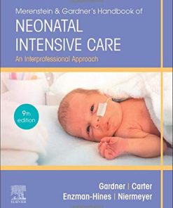 Merenstein & Gardner’s Handbook of Neonatal Intensive Care: An Interprofessional Approach, 9th Edition (PDF)