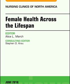 Women’s Health Across the Lifespan, An Issue of Nursing Clinics (Volume 53-2) (The Clinics: Nursing (Volume 53-2)) (PDF)