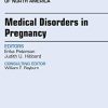 Medical Disorders in Pregnancy, An Issue of Obstetrics and Gynecology Clinics, 1e (PDF)