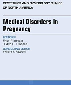 Medical Disorders in Pregnancy, An Issue of Obstetrics and Gynecology Clinics, 1e (PDF)