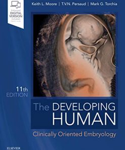 The Developing Human: Clinically Oriented Embryology, 11th Edition (PDF)