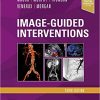 Image-Guided Interventions: Expert Radiology Series, 3rd Edition (True PDF + ToC + Index)