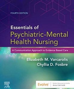 Essentials of Psychiatric Mental Health Nursing: A Communication Approach to Evidence-Based Care, 4th Edition (EPUB + Converted PDF)