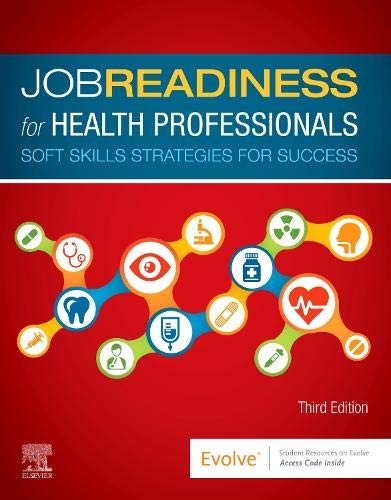 Job Readiness for Health Professionals: Soft Skills Strategies for Success, 3rd Edition (EPUB + Converted PDF) Job Readiness for Health Professionals: Soft Skills Strategies for Success, 3rd Edition (EPUB + Converted PDF)