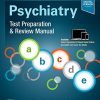 Psychiatry Test Preparation and Review Manual, 4th Edition (PDF)