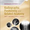 Bontrager’s Textbook of Radiographic Positioning and Related Anatomy, 10th Edition (PDF)