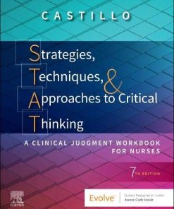 Strategies, Techniques, & Approaches to Critical Thinking: A Clinical Judgment Workbook for Nurses, 7th edition (PDF)