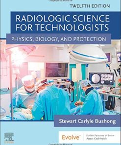 Radiologic Science for Technologists: Physics, Biology, and Protection, 12th edition (PDF)