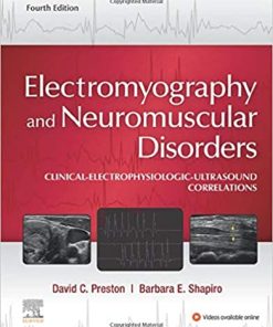 Electromyography and Neuromuscular Disorders E-Book: Clinical-Electrophysiologic-Ultrasound Correlations, 4th Edition (PDF)