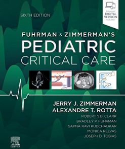 Fuhrman and Zimmerman’s Pediatric Critical Care, 6th edition (True PDF+ToC+Index)