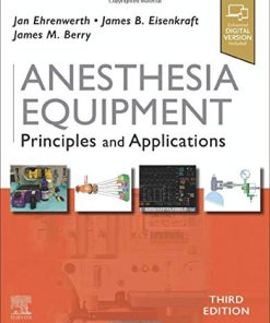 Anesthesia Equipment: Principles and Applications, 3rd Edition (True PDF + ToC + Index)