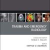 Trauma and Emergency Radiology, An Issue of Radiologic Clinics of North America (Volume 57-4) (The Clinics: Radiology, Volume 57-4) (PDF)