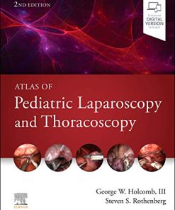 Atlas of Pediatric Laparoscopy and Thoracoscopy, 2nd edition (True PDF+ToC+Index)