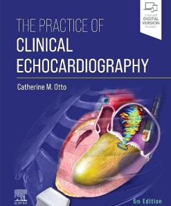 The Practice of Clinical Echocardiography, 6th edition (PDF)