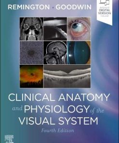 Clinical Anatomy and Physiology of the Visual System, 4th edition (PDF)